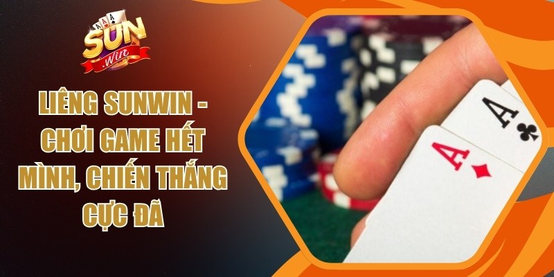 Kinh nghiệm bluff Liêng Sunwin nhiều vòng